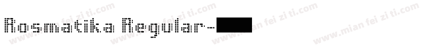 Rosmatika Regular字体转换